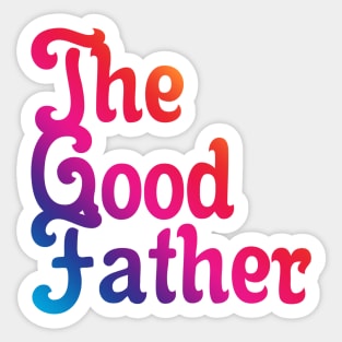 The Good Father 05 Sticker